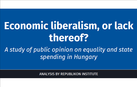 Economic liberalism, or lack thereof? - A study of public opinion on equality and state spending in Hungary